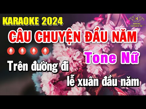 Câu Chuyện Đầu Năm Karaoke Tone Nữ ( Em ) Nhạc Sống Âm Thanh Đẳng Cấp | Trọng Hiếu