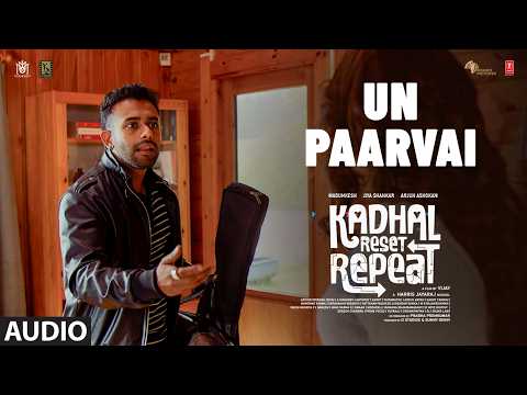 Un Paarvai Audio | Kadhal Reset Repeat | Harris Jayaraj | Director Vijay | Madumkesh | Jiya Shankar