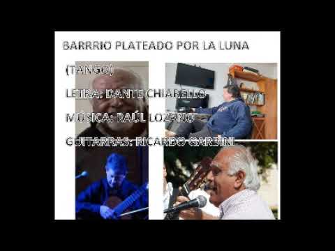 BARRIO PLATEADO POR LA LUNA -TANGO- CHIARELLO-LOZANO