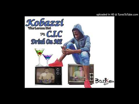 Kobazzie  ft CIC Drink On Me    LIBERIAN MUSIC