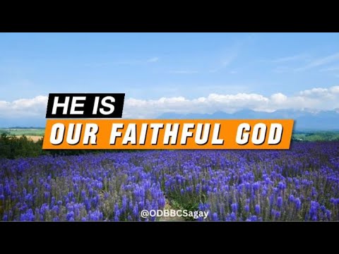 He is Our Faithful God  with Lyrics