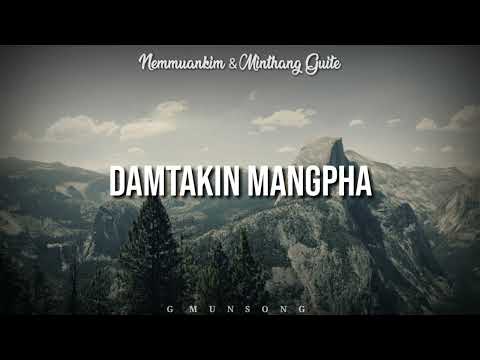 DAMTAKIN MANGPHA | Nemmuankim & Minthang Guite | Lyric Video