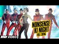 OFFICIAL: 'Nonsense Ki Night' FULL VIDEO Song | Happy New Year | Shah Rukh Khan | Mika Singh