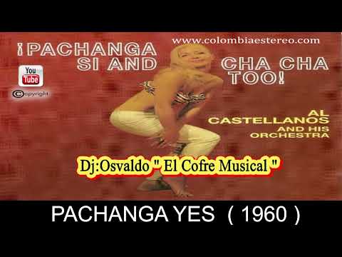 PACHANGA YES - AL CASTELLANOS AND HIS ORCHESTRA 1960 LP 5026 ALBUM !PACHANGA SI AND CHA CHA TOO