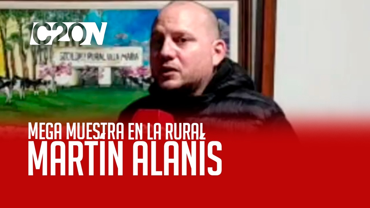 C20 Noticias | Mega muestra en La Rural - Martín Alanís