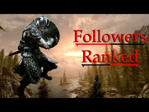 Skyrim Followers Ranked Worst to Best