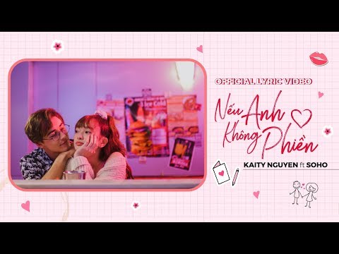 KAITY NGUYỄN - "Nếu Anh Không Phiền" ft. SOHO I Official Lyric Video