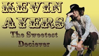 Kevin Ayers -  The Sweetest Deciever