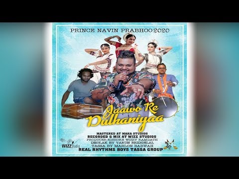 Prince Navin Prabhoo - Jaawo Re Dhulhaniyaa (2020 Traditional Chutney)