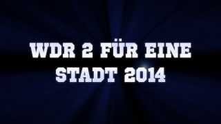 preview picture of video 'WDR2 für eine Stadt 2014 - Es geht wieder rund...'