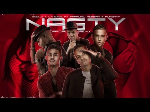 Nasty Remix - Gigolo y La Exce Ft. Farruko, Messiah & Almighty