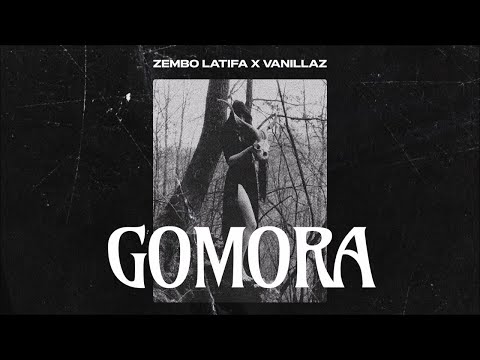 Zembo Latifa X Vanillaz - Gomora