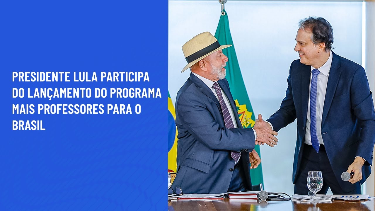 Presidente Lula participa do lançamento do programa Mais Professores para o Brasil