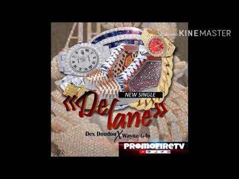 Dex Doudou Fr Wayne G-Lo - DELANE (Official Music )