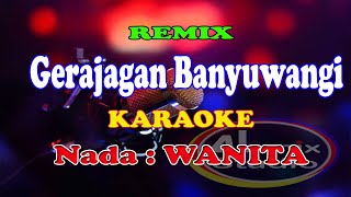 Download lagu KARAOKE REMIX NADA WANITA -  GERAJAGAN BANYUWANGI mp3