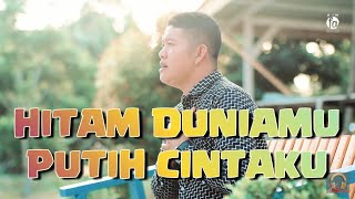 Download lagu HITAM DUNIAMU PUTIH CINTAKU COVER mp3