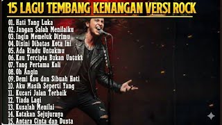 Download lagu 15 Lagu Tembang Kenangan Versi Rock Terbaik | Lagu Nostalgia Indonesia Full Album mp3