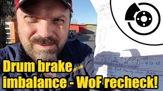 WoF recheck - Rear drum brake imbalance #1335