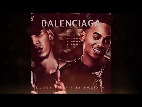 BALENCIAGA - OZUNA X ELE A EL DOMINIO (AUDIOVIDEO OFICIAL)