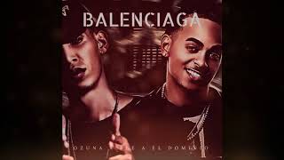 BALENCIAGA - OZUNA X ELE A EL DOMINIO (AUDIOVIDEO OFICIAL)