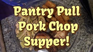 PantryPull Pork Chop Supper!