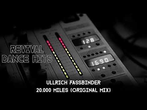 Ullrich Fassbinder - 20.000 Miles (Original Mix) [HQ]