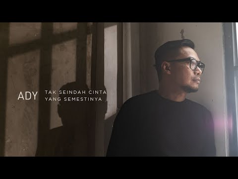 Ady - Tak Seindah Cinta Yang Semestinya (New Version) | Official Music Video