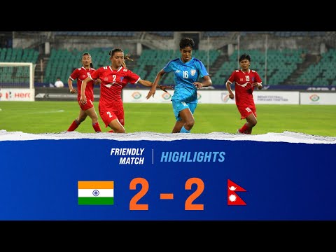 India 2-2 Nepal | Women's International Friendly Match | Highlights