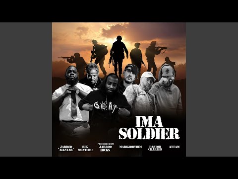 IM A SOLDIER (feat. Pastor Charles A.R., Mark3dbyHIM, Jarred AllStar, Rik Montero & ATTAM)