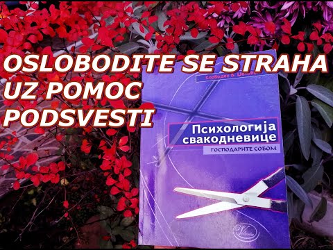 OSLOBODITE SE STRAHA UZ POMOĆ PODSVESTI