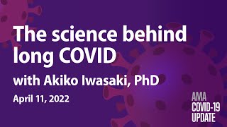 Akiko Iwasaki, PhD, on the latest long COVID research | COVID-19 Update