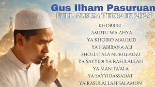 Download lagu Full Album Terbaru 2026 Gus Ilham Pasuruan || Album Mahallul Qiyam Merdu Terbaik mp3