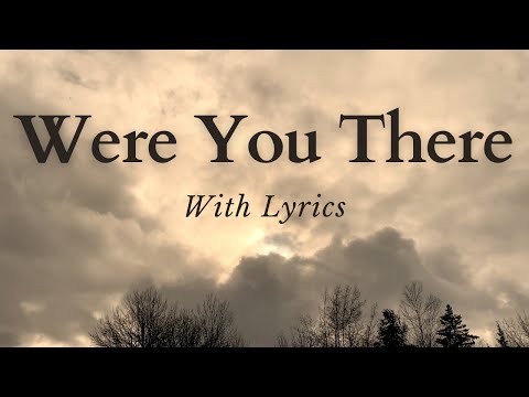 Were You There - Good Friday Hymn Sing Along with Lyrics Onscreen