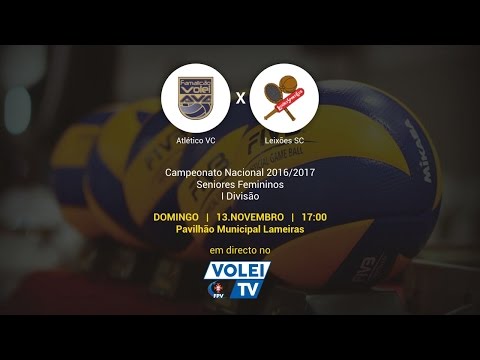Atlético VC vs Leixões SC - Campeonato Nacional de Voleibol Seniores Femininos