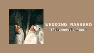 Download lagu weeding nasheed arabic lyrics| Muhammad Al Muqit (English translation) mp3