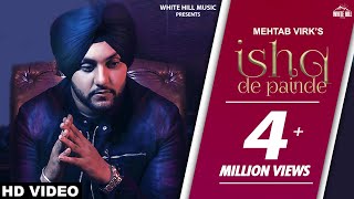 Ishq De Painde (Official Video) Mehtab Virk Ft. Rashalika | Jay K | Punjabi Song | White Hill Music