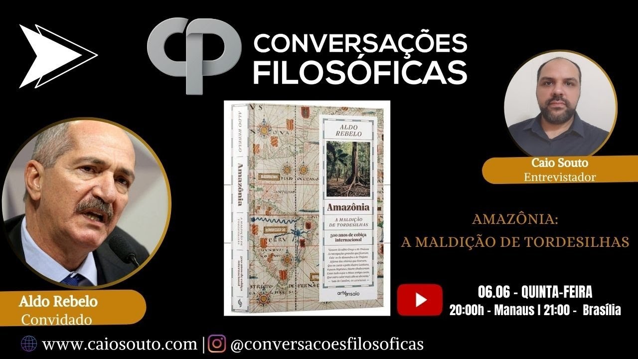 Amazônia: a maldição de Tordesilhas. Live com Aldo Rebelo