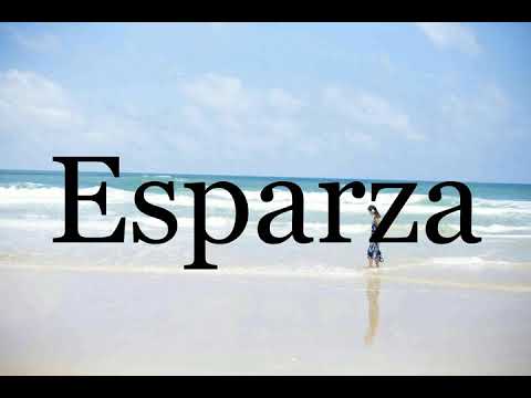 How To Pronounce Esparza🌈🌈🌈🌈🌈🌈Pronunciation Of Esparza