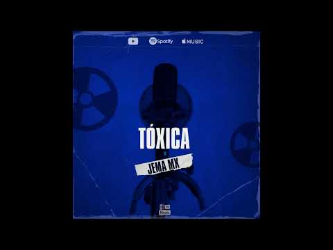 JemaMx - Tóxica (Audio Oficial)
