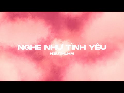 HIEUTHUHAI - Nghe Như Tình Yêu (prod. by Kewtiie)  [Official Lyric Video]