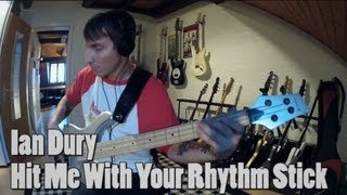 Ian Dury - Hit Me With Your Rhythm Stick [Bass Cover]