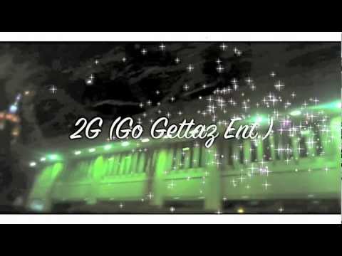 2G (Go Gettaz Ent.) : A DAY IN THE LIFE