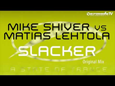 Mike Shiver vs Matias Lehtola - Slacker (Original Mix)