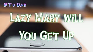 Lazy Mary will You Get Up - Nursery Rhyme Karaoke and Piano