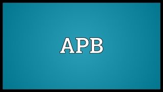 APB Meaning