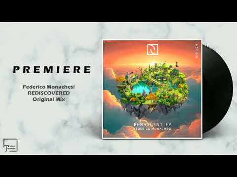 PREMIERE: Federico Monachesi - Rediscovered (Original Mix) [NATURE REC.]