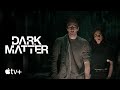 Dark Matter Official Trailer Apple TV