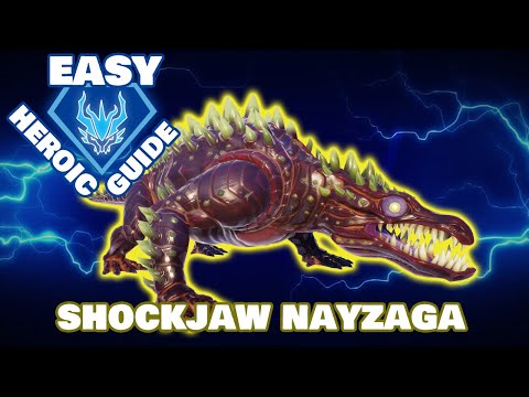 Heroic Behemoth Shockjaw Nayzaga! \/ FAST and EASY Guide