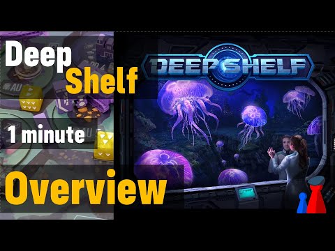 Deep Shelf -1 minute Overview - Peaky Boardgamer