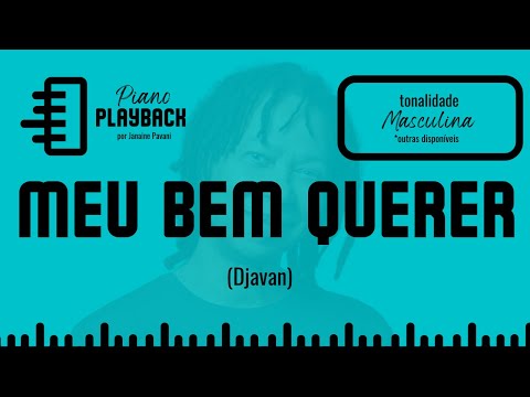 Piano Playback de "Meu bem querer" (Djavan)I Tonalidade Masculina (A)